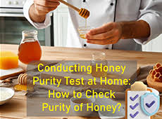 Conducting Honey Purity Test at Home: How to Check Purity of Honey?