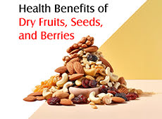 Health Benefits of Dry Fruits, Seeds, and Berries